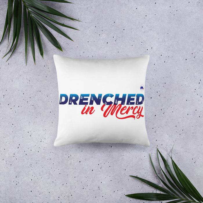 Drenched in Mercy Basic Pillow
