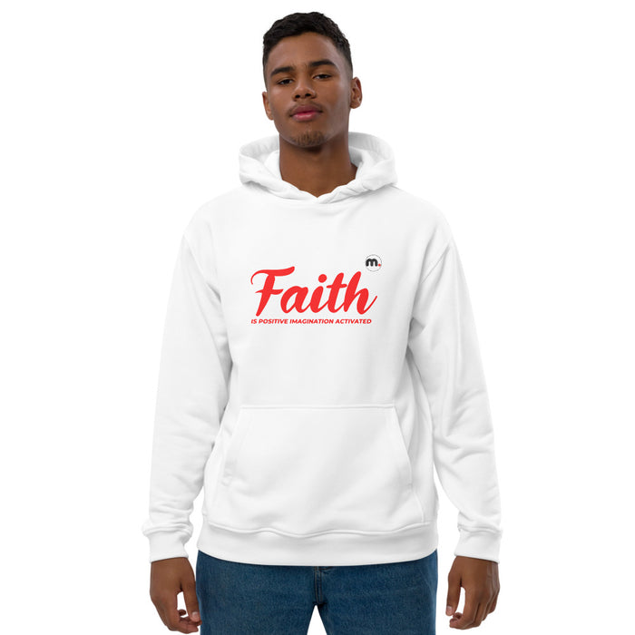 Faith is Positive Imagination Activated Premium Eco Hoodie