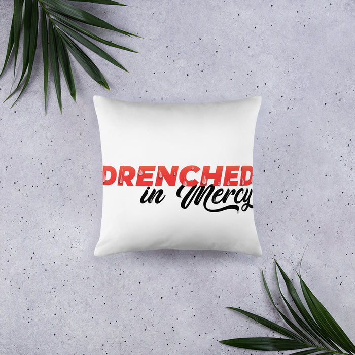 Drenched in Mercy Basic Pillow