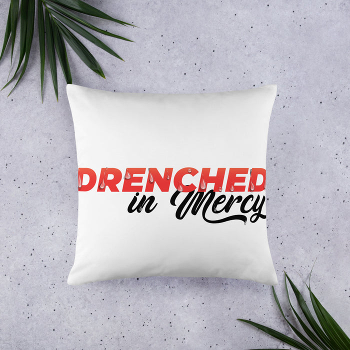 Drenched in Mercy Basic Pillow