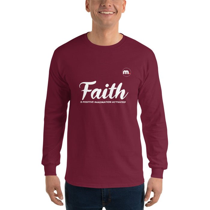 Faith is Positive Imagination Activated Men’s Long Sleeve Shirt