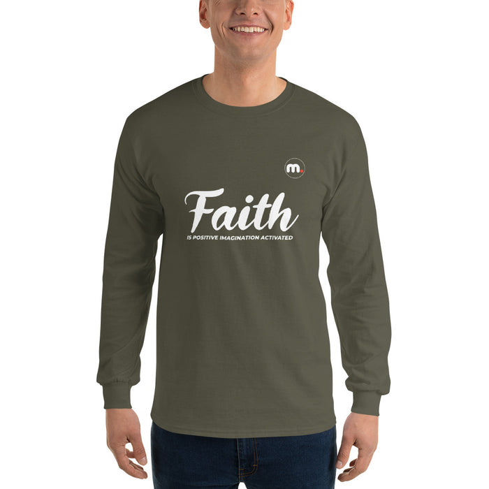 Faith is Positive Imagination Activated Men’s Long Sleeve Shirt