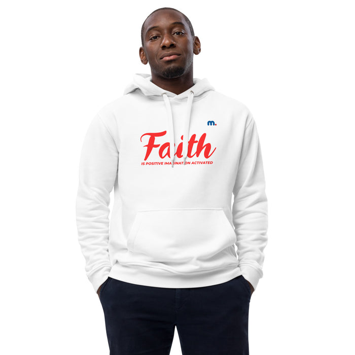 Faith is Positive Imagination Activated Premium Men Eco Hoodie