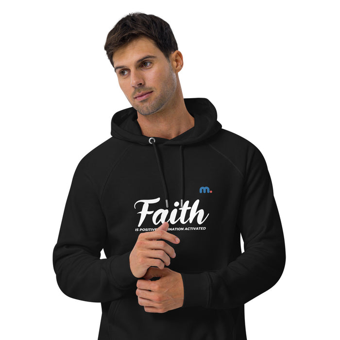 Faith is Positive Imagination Activated Unisex Eco Raglan Hoodie