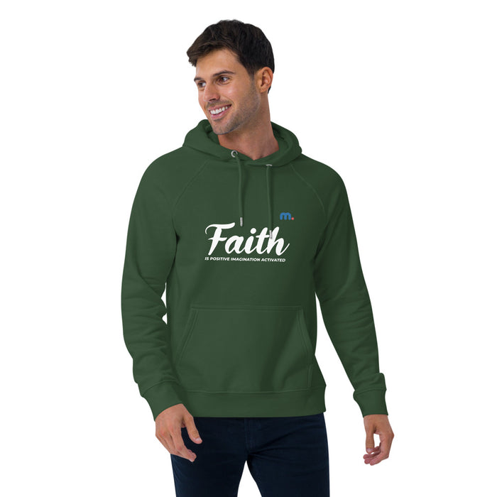 Faith is Positive Imagination Activated Unisex Eco Raglan Hoodie