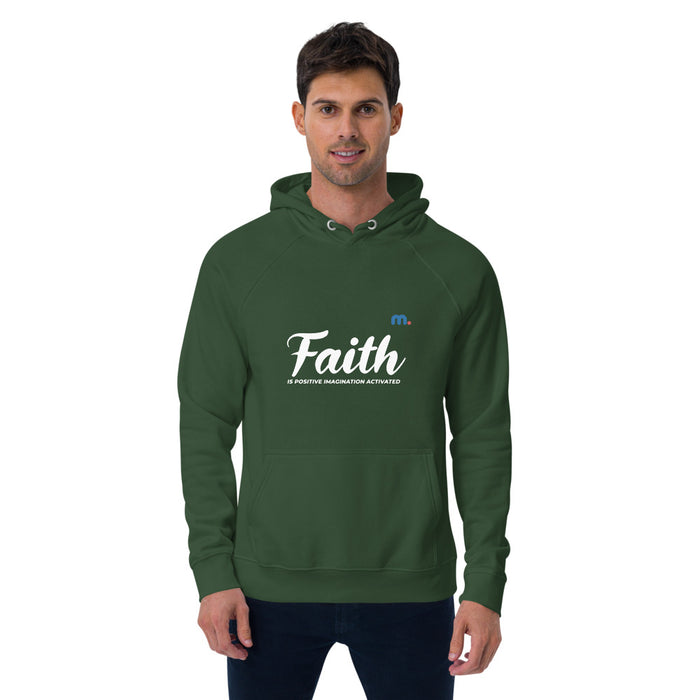 Faith is Positive Imagination Activated Unisex Eco Raglan Hoodie