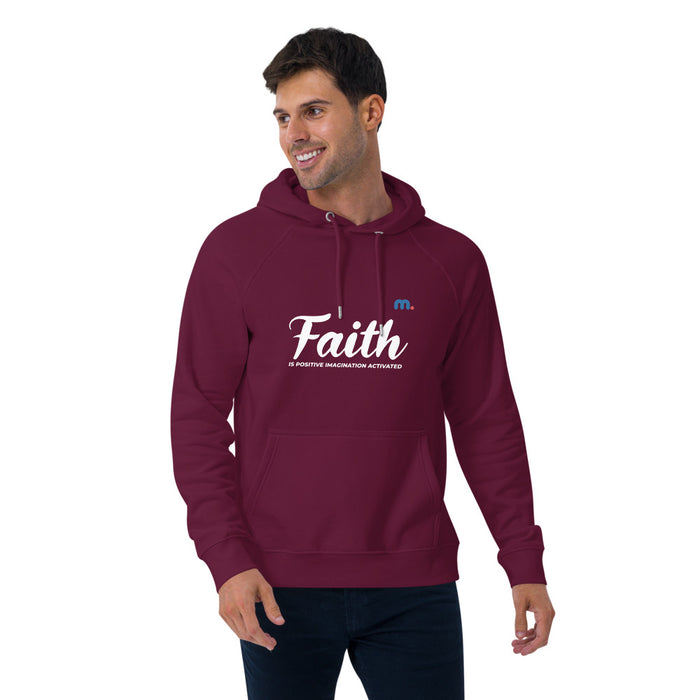 Faith is Positive Imagination Activated Unisex Eco Raglan Hoodie