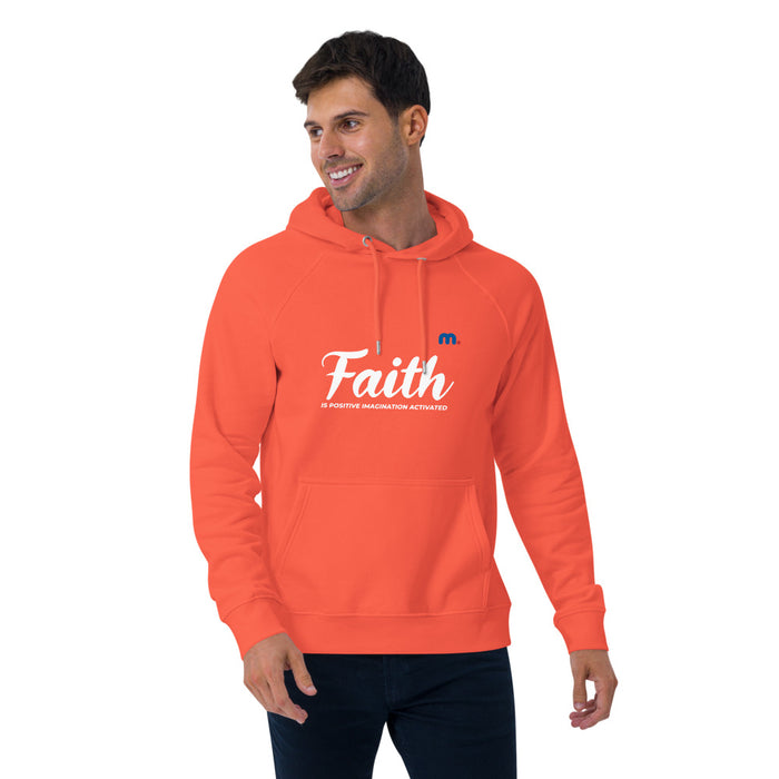 Faith is Positive Imagination Activated Unisex Eco Raglan Hoodie