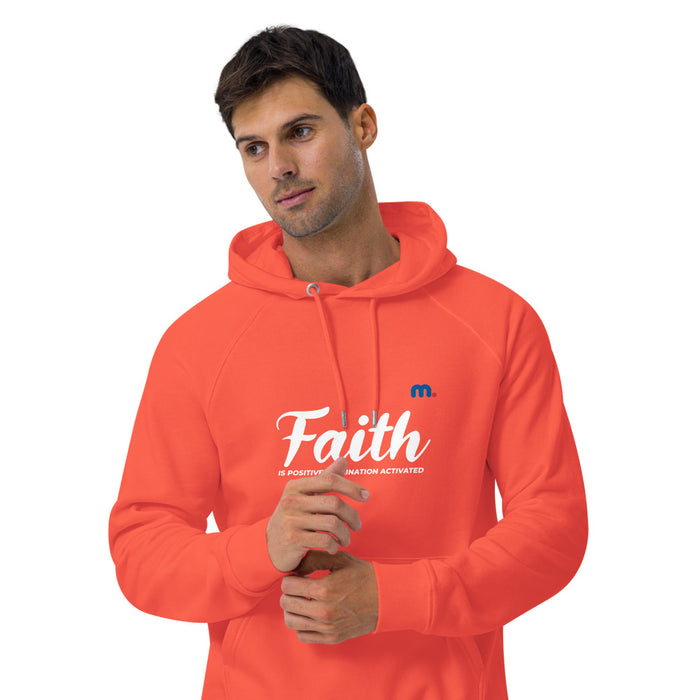Faith is Positive Imagination Activated Unisex Eco Raglan Hoodie